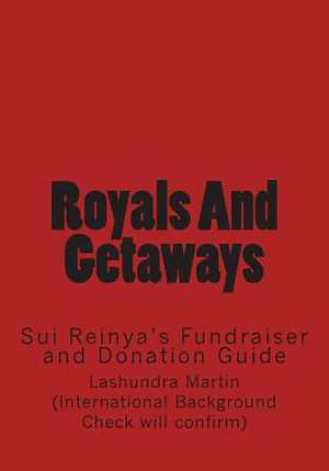 Royals and Getaways de Lashundra Martin