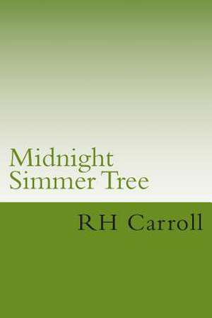 Midnight Simmer Tree de R. H. Carroll