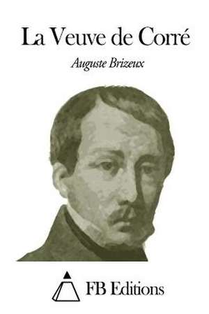 La Veuve de Corre de Auguste Brizeux