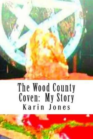 The Wood County Coven de Karin W. Jones