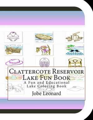 Clattercote Reservoir Lake Fun Book de Jobe Leonard