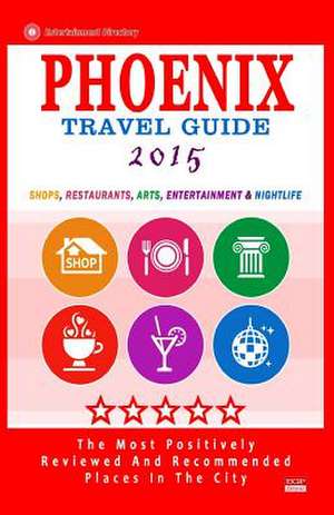 Phoenix Travel Guide 2015 de Robert a. Theobald