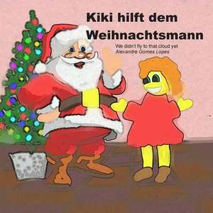 Kiki Hilft Dem Weihnachtsmann de Alexandre Gomes Lopes