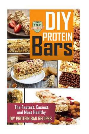 DIY Protein Bars de Diy Made Easy