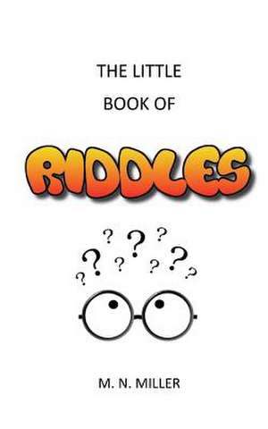 The Little Book of Riddles de M. N. Miller