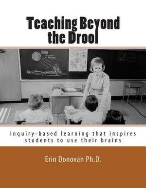 Teaching Beyond the Drool de Dr Erin Donovan