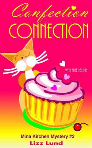 Confection Connection de Lizz Lund