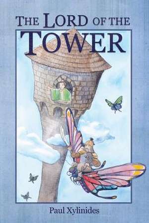 The Lord of the Tower de Paul Xylinides