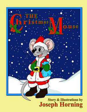 The Christmas Mouse de Joseph Horning