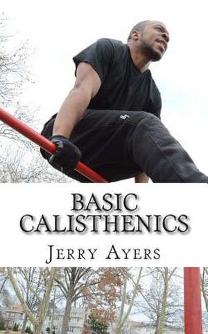 Basic Calisthenics de Jerry Ayers