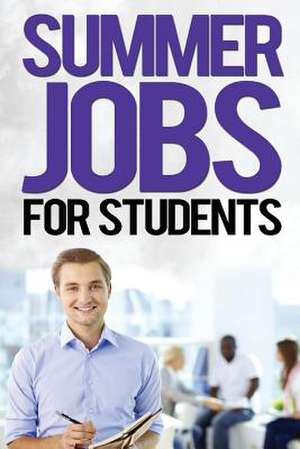 Summer Jobs for Students de John Wood