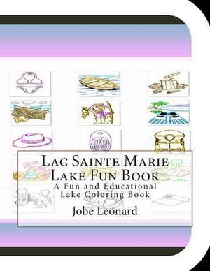 Lac Sainte Marie Lake Fun Book de Jobe Leonard