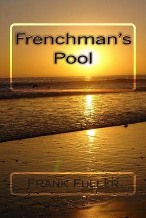 Frenchman's Pool de Frank Fuller