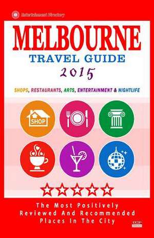 Melbourne Travel Guide 2015 de Arthur W. Groom