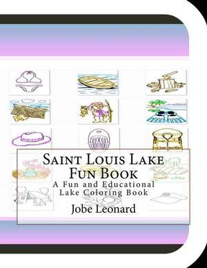 Saint Louis Lake Fun Book de Jobe Leonard