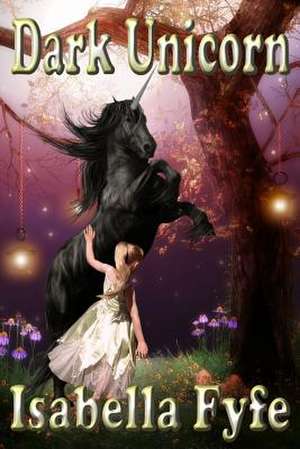 Dark Unicorn de Isabella Fyfe