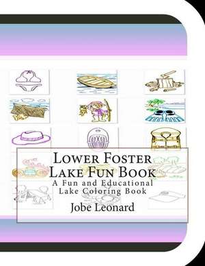 Lower Foster Lake Fun Book de Jobe Leonard