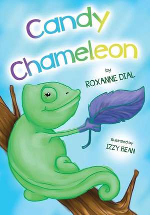 Candy Chameleon de Roxanne Dial