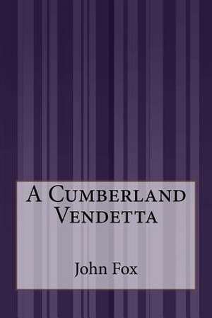 A Cumberland Vendetta de John Fox