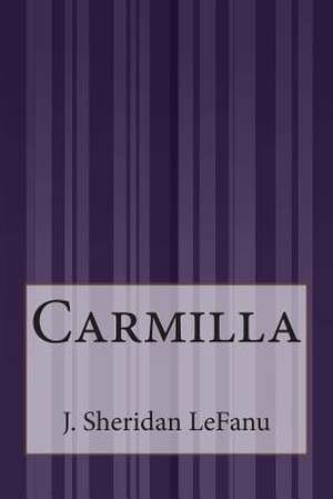 Carmilla de J. Sheridan Lefanu
