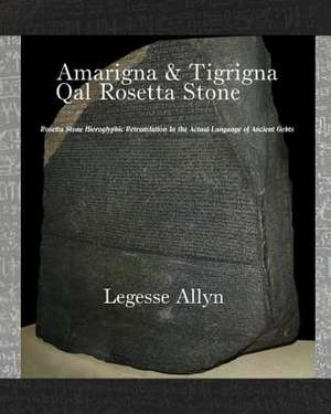 Amarigna & Tigrigna Qal Rosetta Stone de Legesse Allyn