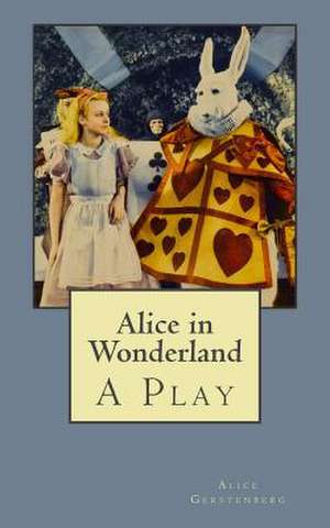 Alice in Wonderland de Alice Gerstenberg