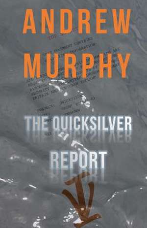 The Quicksilver Report de Andrew Murphy