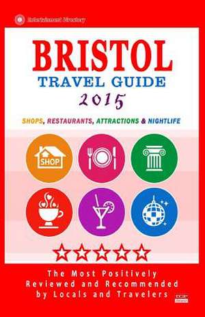 Bristol Travel Guide 2015 de Daniel F. Hammett