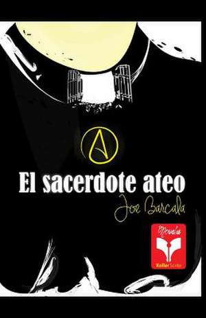 El Sacerdote Ateo de Mtro Joe Barcala