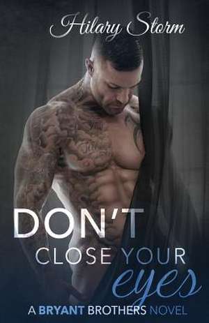 Don't Close Your Eyes de Hilary Storm