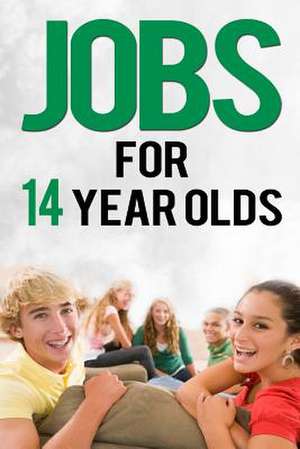 Jobs for 14 Year Olds de John Wood