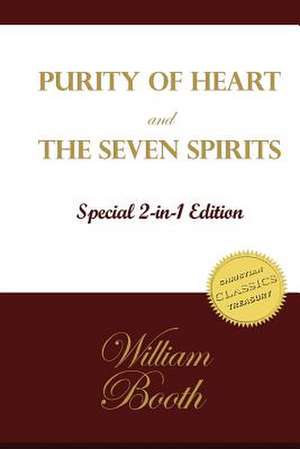 Purity of Heart and the Seven Spirits de William Booth