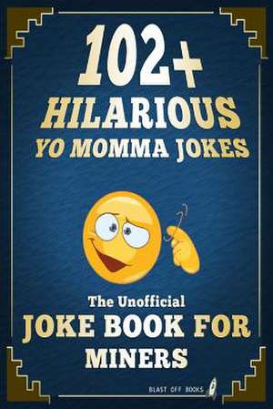 102+ Hilarious Yo Momma Jokes de Blast Off Books