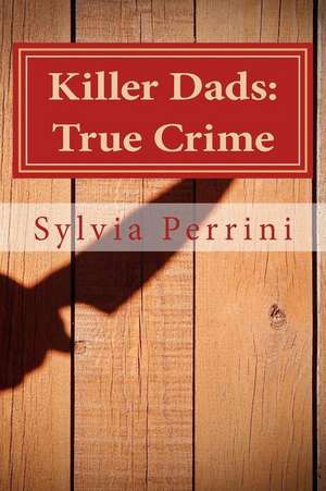 Killer Dads de Sylvia Perrini