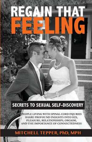 Regain That Feeling de Mitchell Tepper Phd