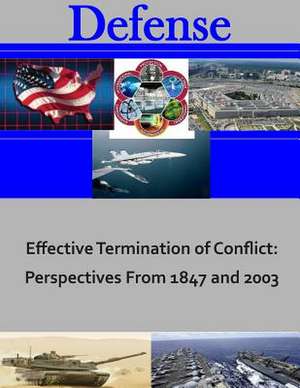 Effective Termination of Conflict de United States Army War College