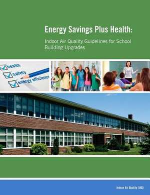 Energy Savings Plus Health de United States Environmental Protection a.