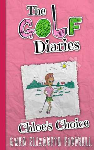 The Golf Diaries de Gwen Elizabeth Foddrell