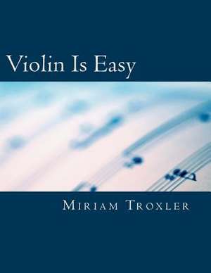 Violin Is Easy de Miriam Troxler