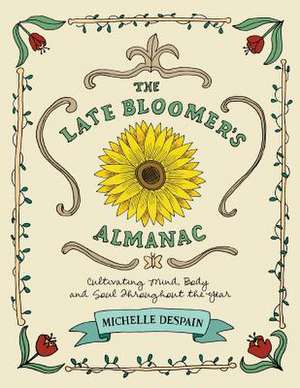 The Late Bloomer's Almanac de Michelle DeSpain