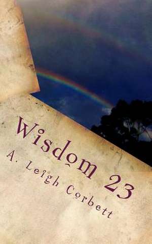 Wisdom 23 de A. Leigh Corbett