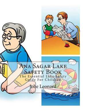 Ana Sagar Lake Safety Book de Jobe Leonard