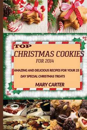 Top Christmas Cookies for 2014 de Mary Carter