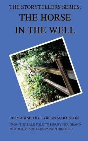 The Horse in the Well de Tyrean Martinson