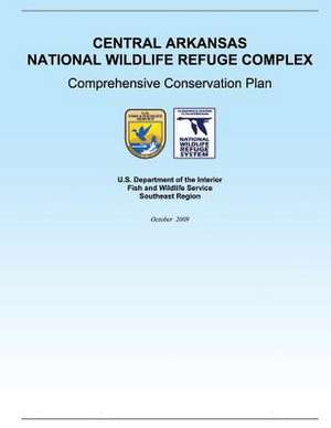 Central Arkansas National Wildlife Reduge Complex de Fish and Wildlife Service