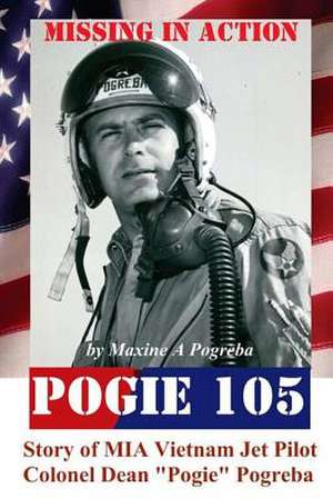 Pogie 105 Missing in Action de Maxine Albro Pogreba