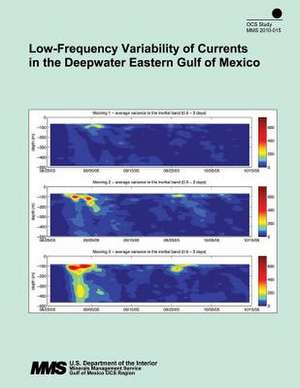 Low-Frequency Variability of Currents in the Deepwater Eastern Gulf of Mexico de U. S. Department of the Interior