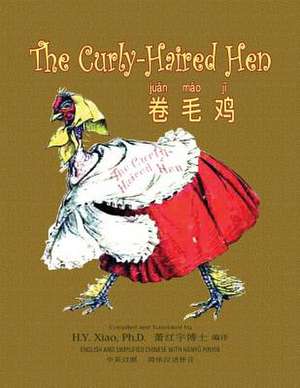 The Curly-Haired Hen (Simplified Chinese) de H. y. Xiao Phd