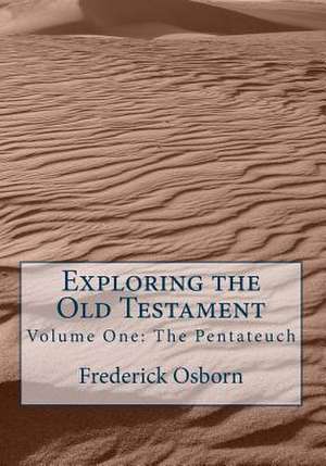 Exploring the Old Testament de Frederick Osborn