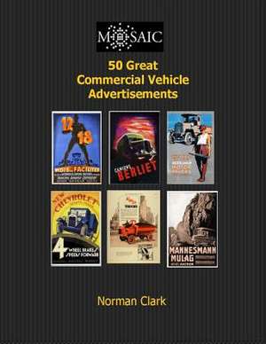 50 Great Commercial Vehicle Advertisements de Norman Clark